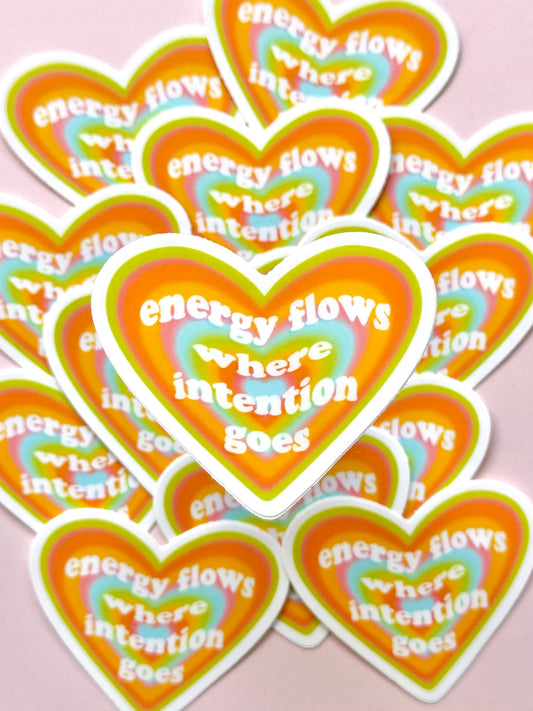 "ENERGY FLOWS WHERE INTENTION GOES" HEART VINYL STICKER