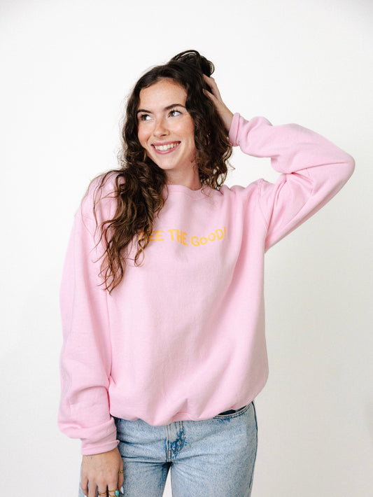 OOPSIE PINK SEE THE GOOD CREWNECK