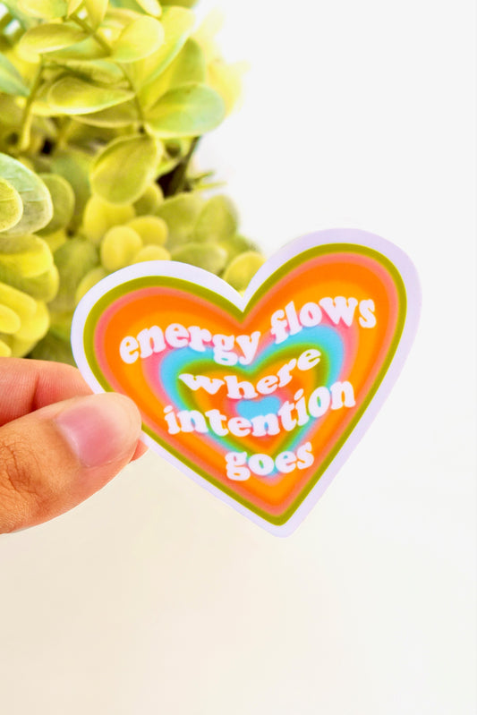 "ENERGY FLOWS WHERE INTENTION GOES" HEART VINYL STICKER