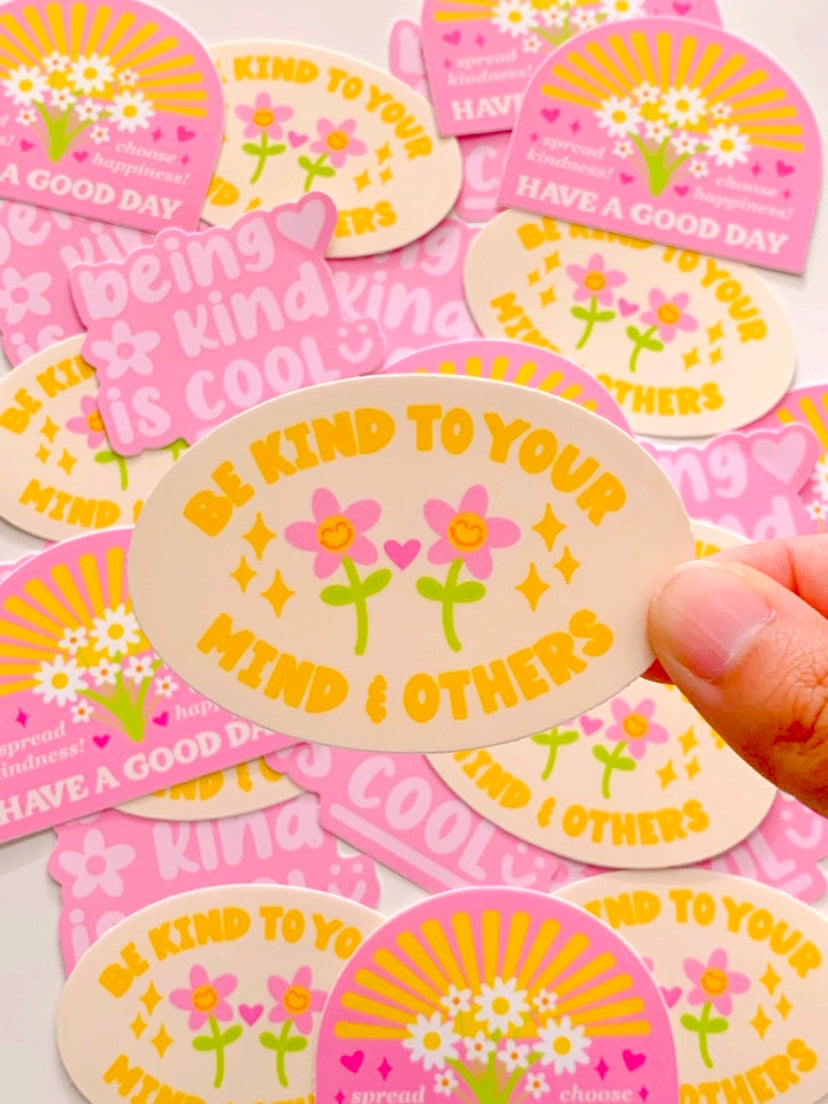 BE KIND TO YOUR MIND AND OTHERS VINYL STICKER