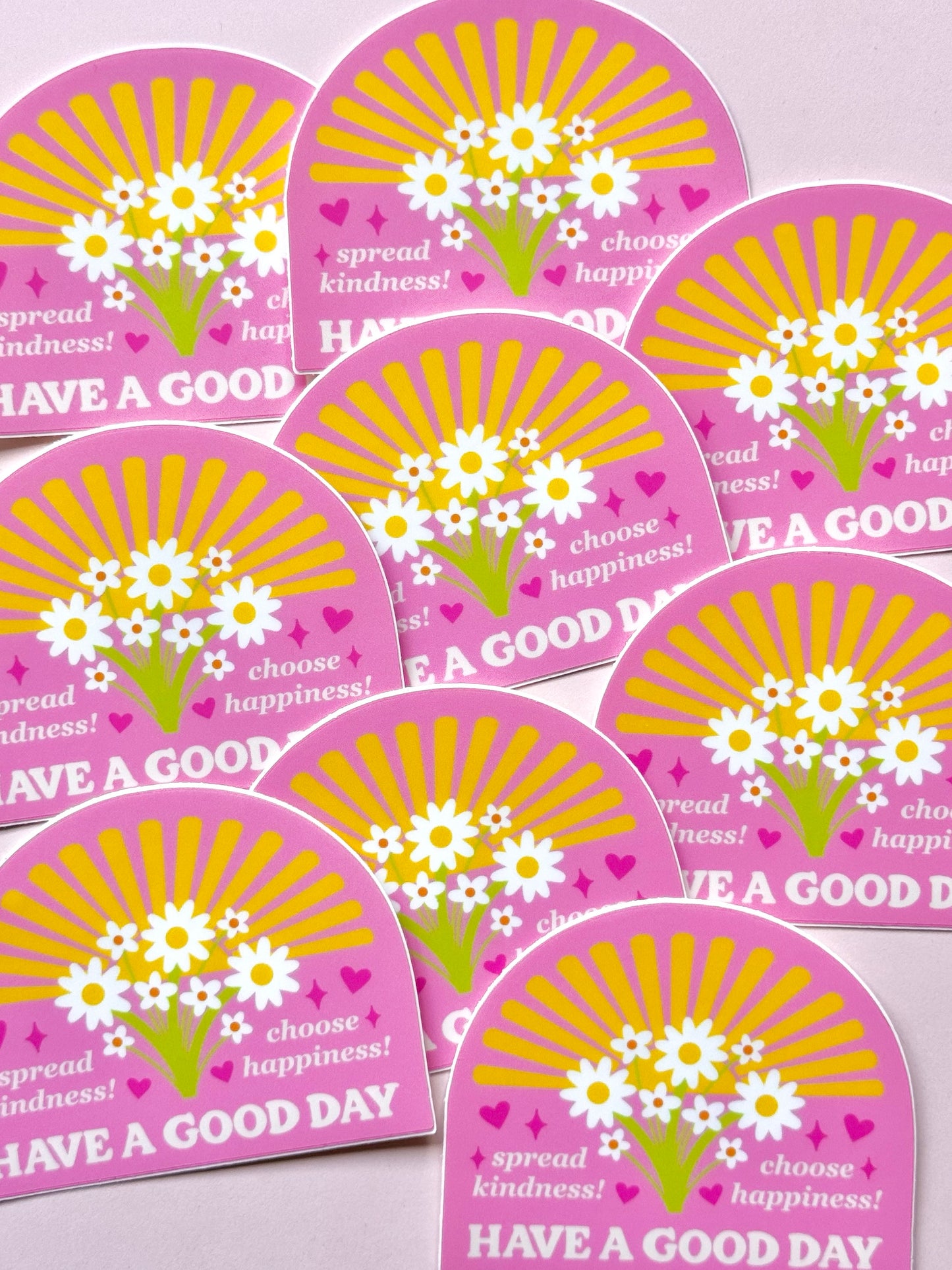 HAVE A GOOD DAY VINYL STICKER