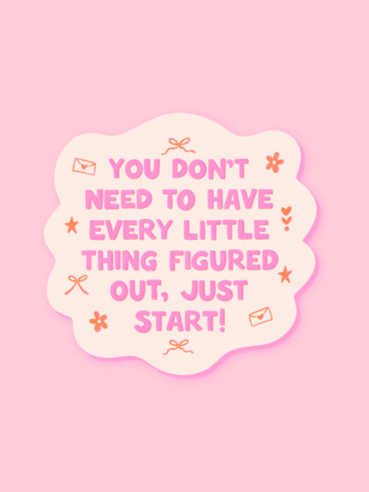 "JUST START" VINYL STICKER