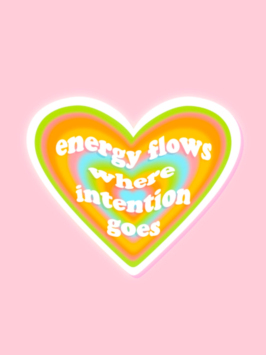 "ENERGY FLOWS WHERE INTENTION GOES" HEART VINYL STICKER