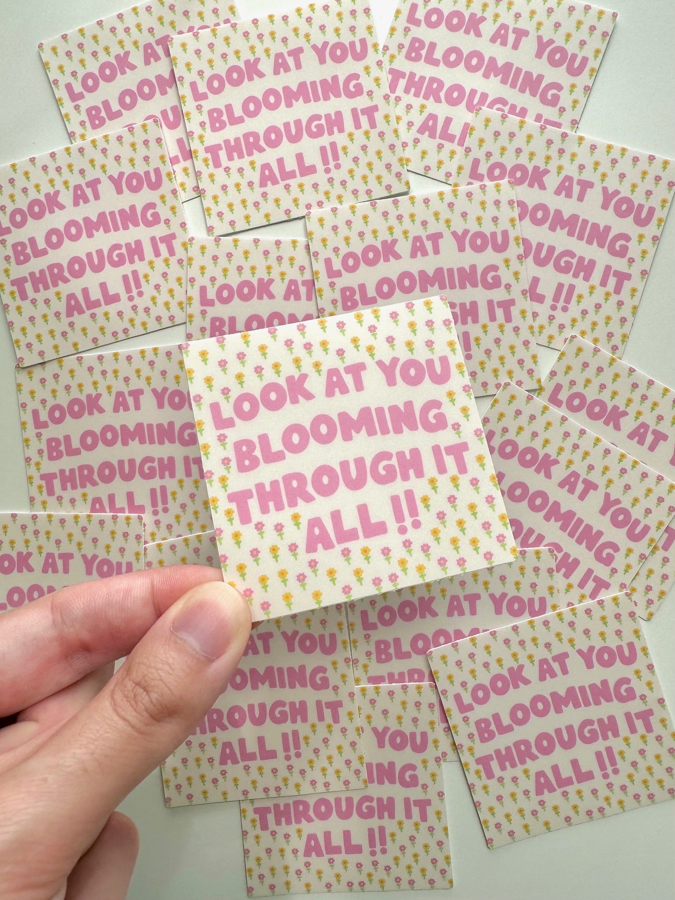 "LOOK AT YOU BLOOMING THROUGH IT ALL" VINYL STICKER