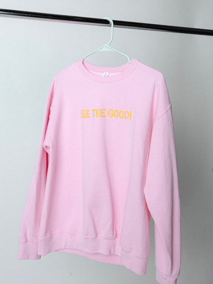 SEE THE GOOD PINK CREWNECK