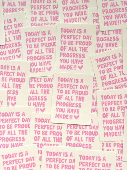 "TODAY IS A PERFECT DAY TO BE PROUD" VINYL STICKER