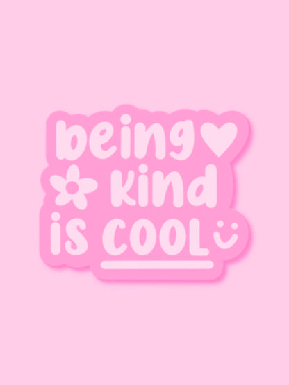 BEING KIND IS COOL VINYL STICKER